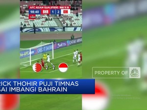 Video: Erick Thohir Puji Timnas Usai Imbangi Bahrain