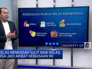 Video: Kebiasaan Buruk Kelas Menengah Bikin Sulit Naik Kelas