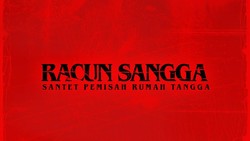 Sinopsis Racun Sangga, Kisah Santet Pemisah Rumah Tangga