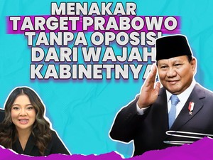 Menakar Target Prabowo tanpa Oposisi dari Wajah Kabinetnya