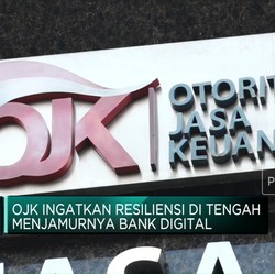 Video: OJK Ingatkan Resiliensi di Tengah Menjamurnya Bank Digital