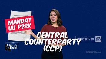 Video: Central Counterparty (CCP) Telah Terbentuk, Ini Manfaatnya!