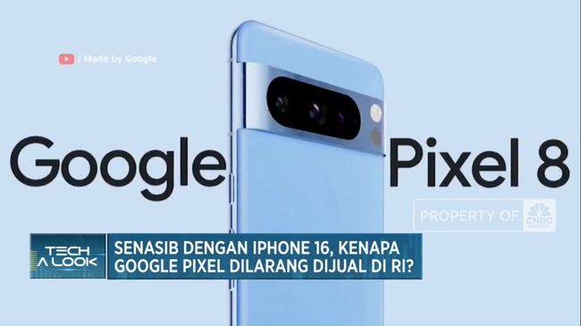 Video: Google Pixel Senasib Dengan Iphone 16, Dilarang Dijual di RI