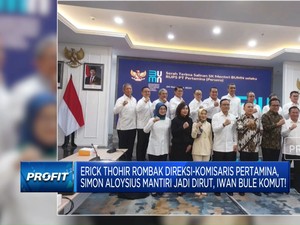 Video: Erick Thohir Rombak Direksi Pertamina, Ini Susunan Terbarunya
