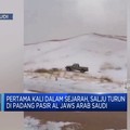 Video: Salju Turun di Padang Pasir Al Jaws Arab Saudi