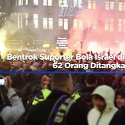 Video: Bentrok Suporter Israel di Amsterdam, 62 Orang Ditangkap
