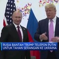 Video:Rusia Bantah Trump Telepon Putin Untuk Tahan Serangan Ke Ukraina