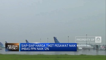 Video: Siap-Siap Harga Tiket Pesawat Bakal Naik Imbas PPN Jadi 12%