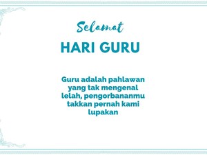 90 Ucapan Hari Guru Nasional 2025 yang Tulus dari Hati, Ungkapkan Terima Kasih