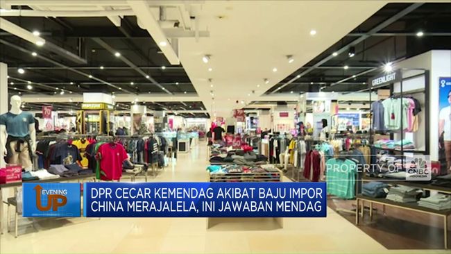 Video: Dikritik Soal Baju Impor China Merajalela, Ini Jawaban Mendag