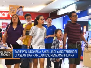  Jika Naik Ke 12%, Tarif PPN RI Jadi Yang Tertinggi di ASEAN