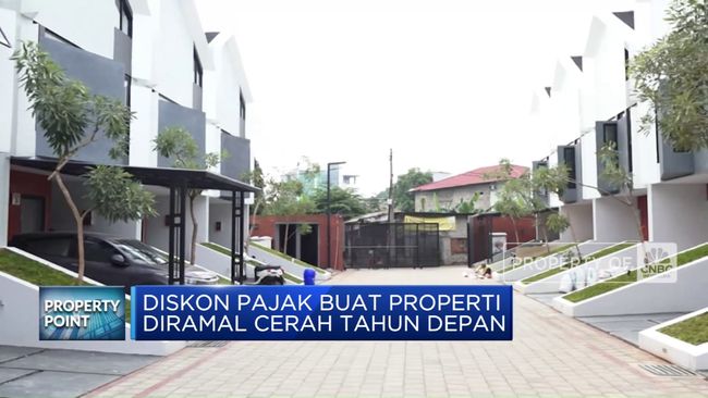 Properti Diramal Cerah Tahun Depan, Disokong Janji Diskon Pajak