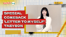 Video K-Talk: Jujur kepada Diri Sendiri ala TAEYEON di Letter To Myself