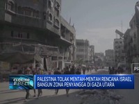Video: Palestina Tolak Rencana Israel Bangun Zona Penyangga di Gaza
