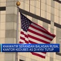 Video: Khawatir Serangan Balasan Rusia, Kedubes AS di Kyiv Tutup