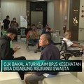 Video: OJK Atur Klaim BPJS Kesehatan Bisa Digabung Asuransi Swasta