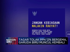 Video: Tagar Tolak PPN 12% Bergema, Garuda Biru Muncul Kembali