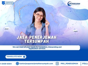 Layanan Penerjemah Tersumpah, Mudahkan Urusan Hukum dan Bisnis