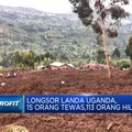 Video: Longsor Landa Uganda, 15 Orang Tewas & 113 Orang Hilang