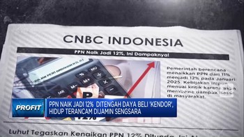 Video: Hidup Makin Terancam, PPN Naik di tengah Daya Beli 'Kendor'