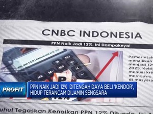 Video: Hidup Makin Terancam, PPN Naik di tengah Daya Beli 'Kendor'