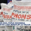 Video: 10M - 2024, Pupuk Indonesia Cetak Laba Bersih Rp 7,5 Triliun