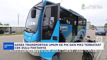 Video: Transportasi ke PIK & PIK2 Terbatas? Cek Dulu Faktanya