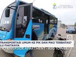  Transportasi ke PIK & PIK2 Terbatas? Cek Dulu Faktanya