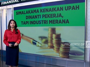 Video: Simalakama Kenaikan Upah! Dinanti Pekerja, Tapi Industri Merana