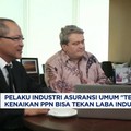 Video: Kenaikan PPN Bisa Tekan Laba Asuransi, Ini Penjelasan AAUI!