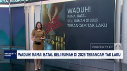 Video: Ramai Batal Beli Rumah di 2025 Terancam Tak Laku