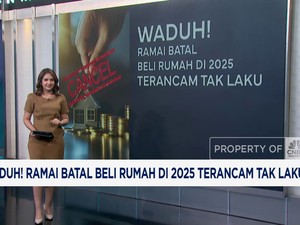 Video: Ramai Batal Beli Rumah di 2025 Terancam Tak Laku