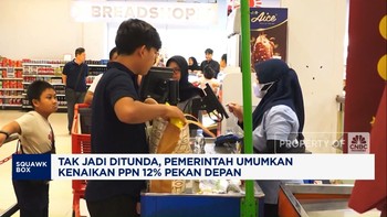 Video: Tak Jadi Ditunda, Kenaikan PPN 12% Diumumkan Pekan Depan