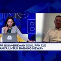 Video: DPR Sebut Implementasi PPN 12% Tak Bisa Ditunda