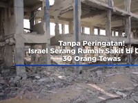 Video: Tanpa Peringatan! Israel Serang Rumah Sakit di Gaza, 30 Tewas