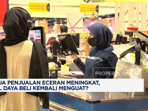 Video: Penjualan Eceran Meningkat, Sinyal Daya Beli Kembali Menguat?
