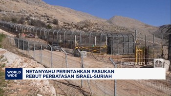 Video: Netanyahu Perintahkan Pasukan Rebut Perbatasan Israel-Suriah