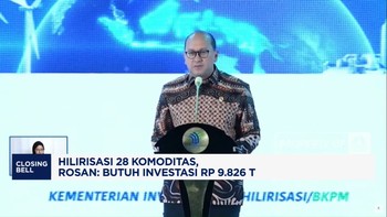 Video: Hilirisasi 28 Komoditas, Rosan: Butuh Investasi Rp9.826 Triliun