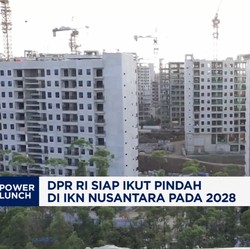 Video: DPR RI Siap Ikut Pindah ke IKN Nusantara Pada 2028