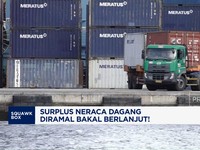 Video: Surplus Neraca Dagang RI Diramal Berlanjut Tapi Menyusut!