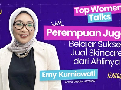 Perempuan Juga Bisa, Belajar Sukses Jual Skincare dari Ahlinya