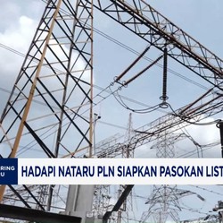 Video: Hadapi Nataru PLN Siapkan Pasokan Listrik Hingga 53 GigaWatt