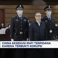 Video: China Eksekusi Mati Mantan Pejabat Partai Komunis Yang Korupsi