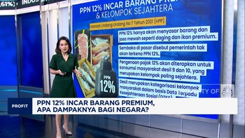 Video: PPN 12% Incar Barang Premium, Apa Dampaknya Bagi Negara?