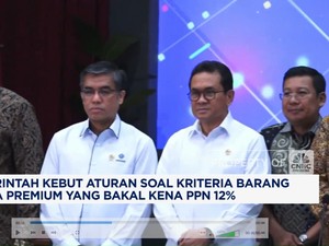 Video: Pemerintah Kebut Aturan Barang & Jasa Premium Yang Kena PPN 12%