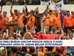Video : 50 Ribu Buruh Ancam Mogok Kerja 3 Hari