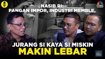(Part 2)Nasib RI: Pangan Impor, Industri Memble, Jurang Sosial Melebar