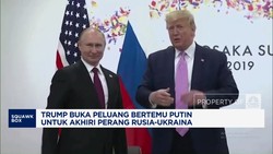 Video: Akhiri Perang Rusia-Ukraina, Trump Buka Peluang Bertemu Putin