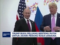 Video: Akhiri Perang Rusia-Ukraina, Trump Buka Peluang Bertemu Putin