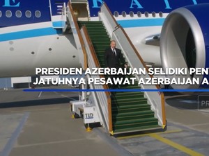 Presiden Azerbaijan Selidiki Penyebab Jatuhnya Pesawat Azerbaijan Airl